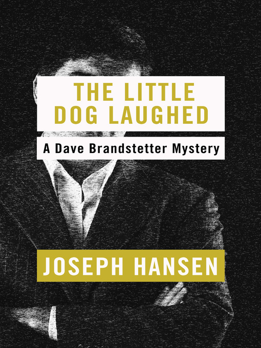 Title details for Little Dog Laughed by Joseph Hansen - Available
